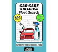 Car Care & Detailing Word Search Puzzle Book: 50+ Fun & Easy-to-Read Puzzles Featuring Auto Maintenance, Tools, Techniques & Tips for Adults, Seniors & Teens