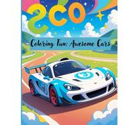 Car Coloring book: A Fun Car Coloring Adventure for Children Ages 6-10