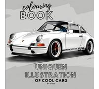 Car Colouring Book for Kids | Ages 4-18 | Fun and Easy Vehicle Coloring Pages for Boys and Girls: Classic & Contemporary Car Illustrations for Adults & Teens