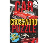 Car Crossword Puzzle: 50 Easy & Fun and Easy Games For Car Lovers | Large Print, 400+ Words, Perfect Gift for Automotive Enthusiasts