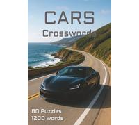 Car Crossword Puzzle Book: Fun Car, Car Racing, Car Driving Theme Crossword Puzzle Book, Easy to read print, 6x9 inches, 80 Crosswords, 1200 words, 120 pages. Great for vacations, holidays and gifts