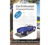 Car Enthusiast Crossword Puzzles: Fun Word Games for Car Lovers, Mechanics, Racing Fans, Classic Cars and Automotive Knowledge
