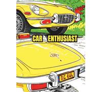 Car Enthusiast: If you like Automobiles this is the book for you. Simply open and add colour. (Cars for enthusiasts , Muscle Cars, Hot Rods and Torrid Roadsters.)