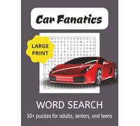 Car Fanatics Word Search Puzzle Book: Word Searches with Easy to Read Print about Cars, Automotive Lovers, Racecars, and More | 8.5x11 inches, 110 ... for Vacations, Holidays, and Fun Times