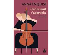 Car la nuit s'approche | Anna Enquist