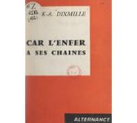 Car Lenfer À Ses Chaînes (ebook)