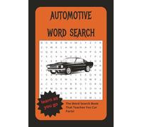 car lovers learn as you go word search puzzle book.: car parts word search, automotive puzzle, learn to build easy to read print, 50 plus puzzles with descriptions,6x9 inches, gifts for holidays...