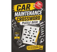 Car Maintenance Crossword Puzzle Book: Crossword Puzzles with Easy to Read Print about Car Maintenance, Learn the Basics of Car Care and Better ... and Relaxiation (Hands-On Hobby Puzzle Books)