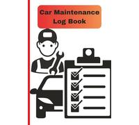 Car Maintenance Log Book for Busy Drivers: Track oil Changes, Mileage, Repairs & Services | Vehicle Service Record for Long-Term Care