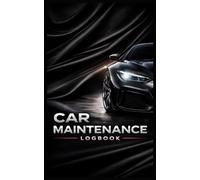 Car Maintenance Log Book: Service & Repair Tracker: Track Oil Changes, Repairs, Expenses, and Vehicle Information - Simple & Organized Auto Log for Car Owners - 5 x 8 Inches