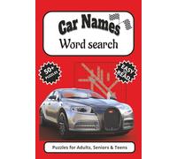 Car Names Word Search Puzzle Book: Word Searches winth Easy to Read Print about Car Names of the world | 6x9 inches, 110 pages | 50+ Puzzles ... Gift for Vacations, Holidays and Free Times