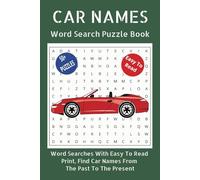 CAR NAMES WORD SEARCH PUZZLE BOOK: Word Searches With Easy To Read Print, Find Car Names From The Past To The Present
