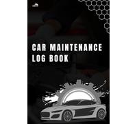 Car Repair and Service History Book - Vehicle Maintenance Log Book for Long-Term Records: Track Every Oil Change, Mileage, and Part Replacement - 30 Pages for Complete Maintenance History