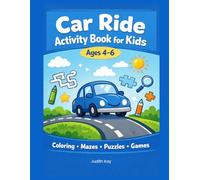 Car Ride Activity Book for Kids: A Screen-Free Travel Workbook for Ages 4-6