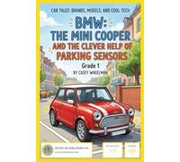 Car Tales: Brands, Models, and Cool Tech-BMW: The Mini Cooper and the Clever Help of Parking Sensors