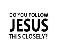 Car Window Decals - Christian Bumper Automotive Decoration Sticker, Do You Follow Jesus This Closely Weatherproof Vinyl, UV Resistant Waterproof Design | Funny Religious Decal For Truck Laptop Water B