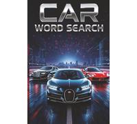 Car Word Search Book: Word Searches Featuring different Car types, automotive parts, and More | 6x9 Inches, 110 Pages ... Engineered for Car Lovers