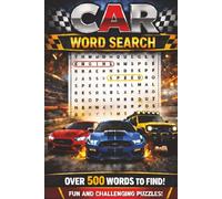 Car Word Search for All Ages : Easy to Read - Car, Garage and Racing Themed.: Over 500 Words to Find | Classic, Muscle & Modern Cars | Fun & Challenging Puzzles