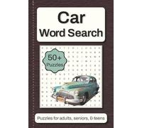 Car Word Search Puzzle Book: 50+ Word Searches with Easy to Read Print Featuring Classic Car Terms, Vehicle Types, High-Octane Racing Favorites, and ... Travel, and Fun for Car Enthusiasts