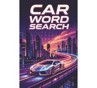 Car Word Search Puzzle Book: Word Search Puzzle for Car Lovers | Perfect Screen-free Activity Book for Car Lovers of All Ages | 6x9 Inches, 110 Pages | 50+ Puzzles | Solutions Included