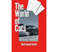 Car World Word Search Puzzle Book: Word Searches with Easy to Read Print about Cars, Car Racing, Car Parts, and More | 6x9 inches, 40 pages | 10+ ... Gifts for Vacations, Holidays, and Free Times