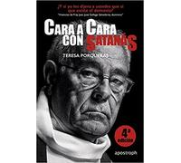 Cara a cara con Satanás: ¿Y si yo les dijera a ustedes que sí existe el demonio? | Teresa Porqueras