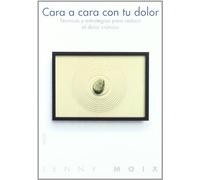 Cara a cara con tu dolor: Técnicas y estrategias para reducir el dolor crónico: 238 (Divulgación)
