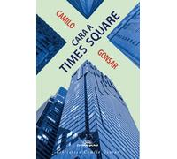 Cara a Times Square: 3 (Biblioteca Camilo Gonsar)