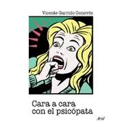 Cara cara con el psicópata | Vicente Garrido Genovés