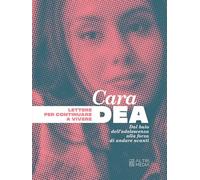 Cara Dea. Lettere per continuare a vivere. Dal buio dell'adolescenza alla forza di andare avanti (Gli speciali)