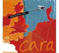 Cara - Long Distance Love