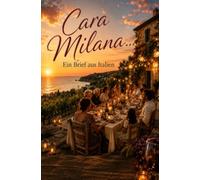 Cara Milana - Ein Brief aus Italien