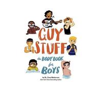 Guy Stuff: The Body Book for Boys (American Girl(r) Wellbeing)