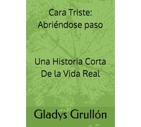 Cara Triste: Una Historia Corta De la Vida Real