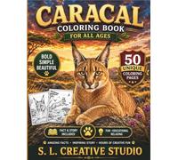 Caracal Coloring Book for All Ages: Realistic, Cute & Relaxing Wild Cat Designs for Kids, Teens and Adults: 50 Detailed and Easy-to-Color Caracal ... (Rare Wild Cats Coloring Book Series)