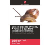 Caracol gigante africano, A fulica e a sua flora intestinal celulolítica: Flora intestinal celulolítica de Achatina fulica