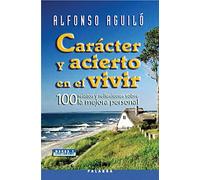 Carácter y acierto en el vivir (Mundo y cristianismo)