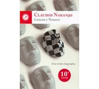 Carácter y neurosis. | Claudio Naranjo