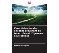 Caractérisation des amidons provenant de tubercules et d'ignames sous-utilisés