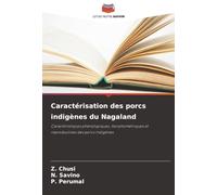 Caractérisation des porcs indigènes du Nagaland: Caractéristiques phénotypiques, morphométriques et reproductives des porcs indigènes