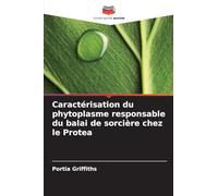 Caractérisation du phytoplasme responsable du balai de sorcière chez le Protea