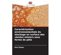 Caractérisation environnementale du stockage en surface des résidus miniers sous forme de pâte