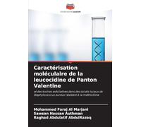 Caractérisation moléculaire de la leucocidine de Panton Valentine