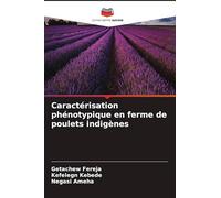 Caractérisation phénotypique en ferme de poulets indigènes