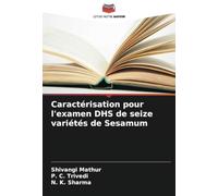 Caractérisation pour l'examen DHS de seize variétés de Sesamum