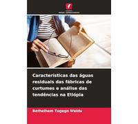 Características das águas residuais das fábricas de curtumes e análise das tendências na Etiópia