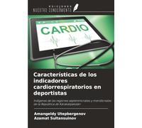 Características de los indicadores cardiorrespiratorios en deportistas: Indígenas de las regiones septentrionales y meridionales de la República de Karakalpakstán