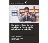 Características de los suicidas y factores de reincidencia suicida