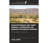 Características del rodal leñoso y utilización de plantas forrajeras leñosas: Municipio de Ndiognick, región de Kaffrine