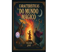 Características do Mundo Mágico: Mundo Mágico